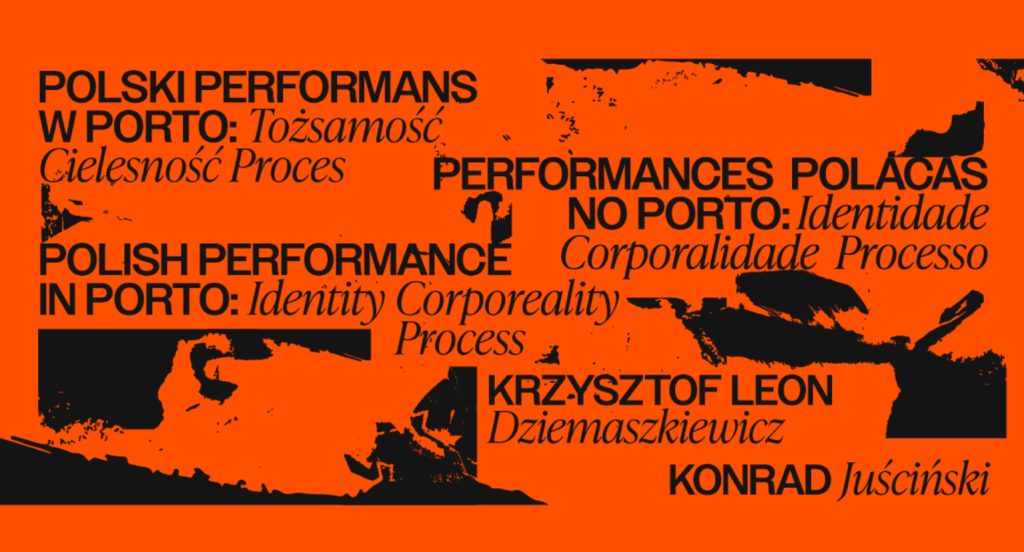 Polski Performans w&nbsp;Porto –Tożsamość, Cielesność, Proces